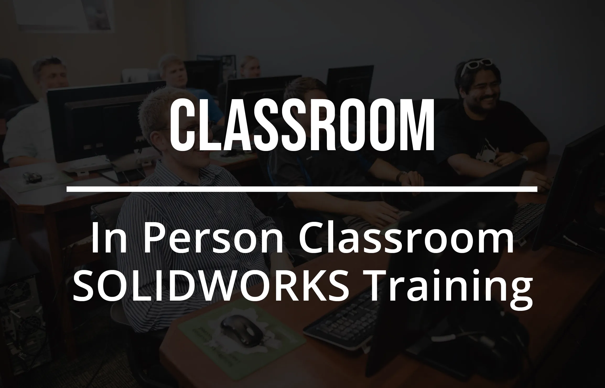 In Person Classroom SOLIDWORKS Training GoEnginner